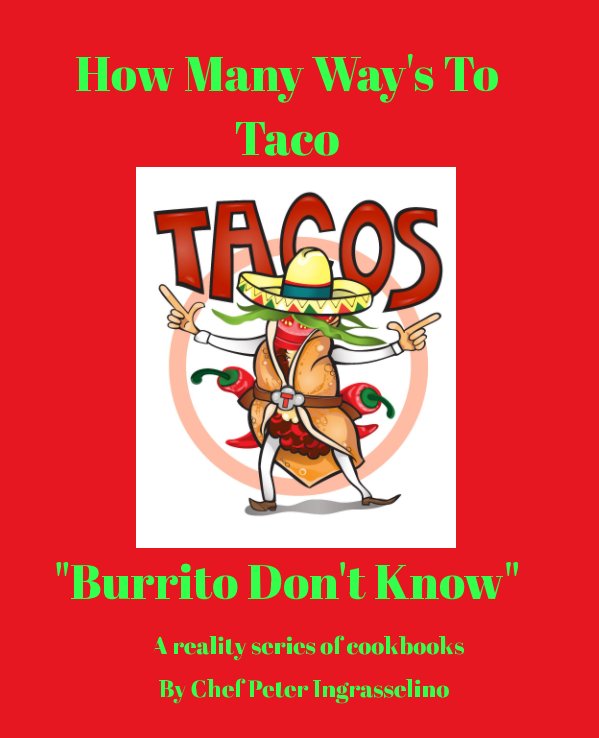 How Many Ways to Taco — Burrito Don't Know